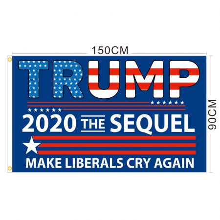 Trump 2020 the Sequel Make Liberals Cry Again Democratic President Election Flag